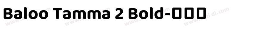 Baloo Tamma 2 Bold字体转换